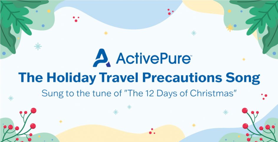 ActivePure logo with Activepure Holiday precautions song image. !2 steps to be safe this season.